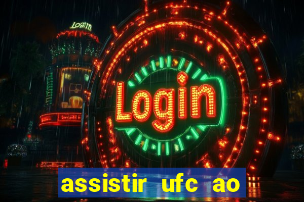 assistir ufc ao vivo futemax